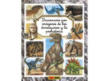 Libro Diccionario por Imágenes de los Dinosaurios y la Prehistoria De