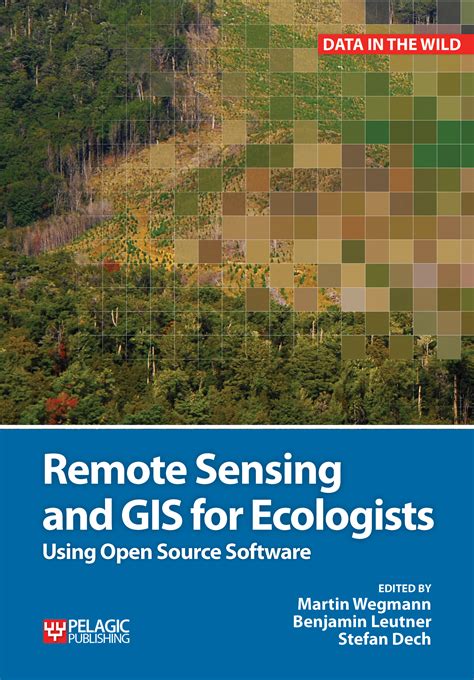 Remote Sensing And GIS For Ecologists