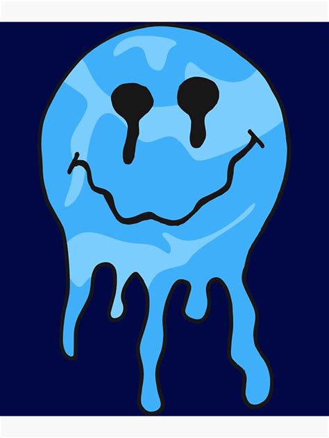 Blue Drippy Smiley Face Poster For Sale By Opheliaaniston Redbubble