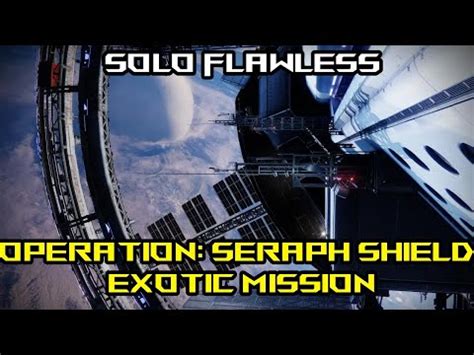 Solo Flawless Operation Seraph Shield Exotic Mission Legend Youtube