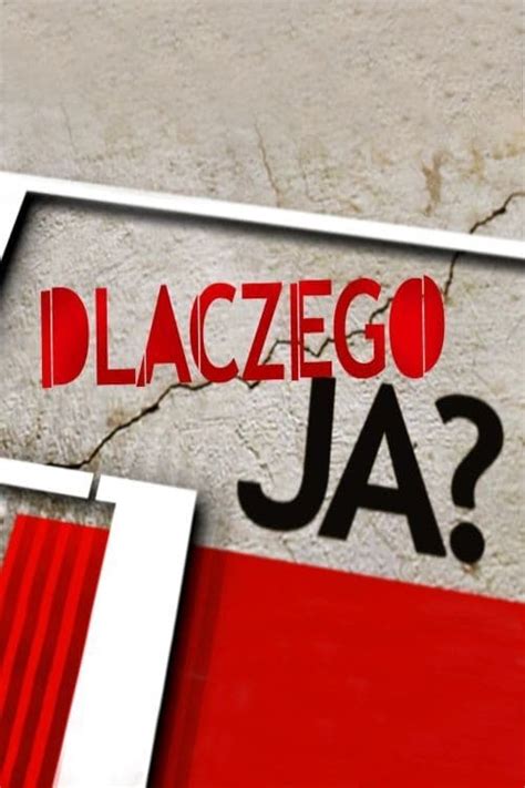 Dlaczego Ja TV Series 2010 Posters The Movie Database TMDB