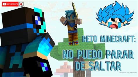 RETO MINECRAFT JUGANDO SKYWARS PERO NO PUEDO DEJAR DE SALTAR YouTube