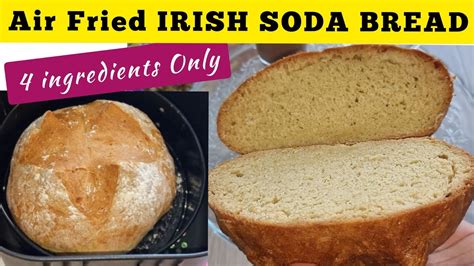 Air Fryer Irish Soda Bread Recipes Without Yeast No Knead How To Make Easy Air Fried Bread