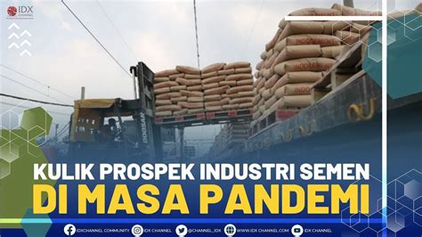 Kulik Prospek Industri Semen Di Masa Pandemi Market Review Youtube