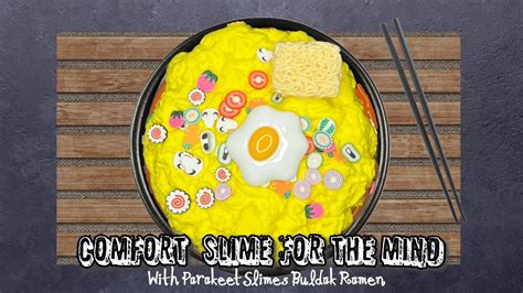 Comfort Slime For The Mind Parakeet Slimes Buldak Ramen Youtube