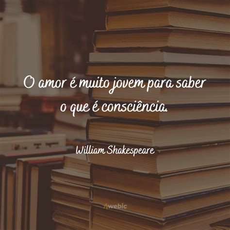 Frases Do William Shakespeare Para Te Fazer Refletir Sobre O Amor