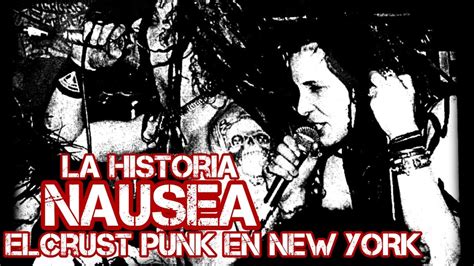 Nausea La Historia Del Crust Punk En New York Youtube