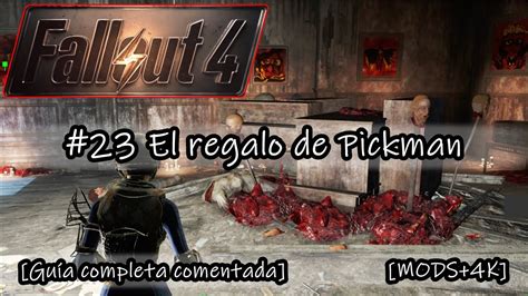 El Regalo De Pickman 23 Fallout 4 ♦️ Gameplay Español Mods ♦️ Guia