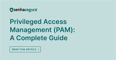 Privileged Access Management Pam A Complete Guide