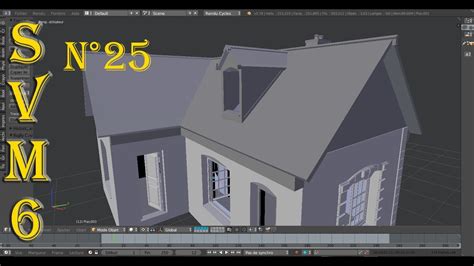 Modéliser Une Maison A Z Blender 3d Tutoriel Svm6 N°25 La Lucarne