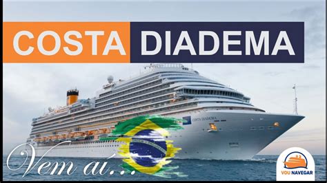 Costa Diadema No Brasil Costa Cruzeiros Youtube