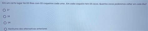 Solved Em um certo lugar há 03 ilhas 03 coqueiros cada uma Em