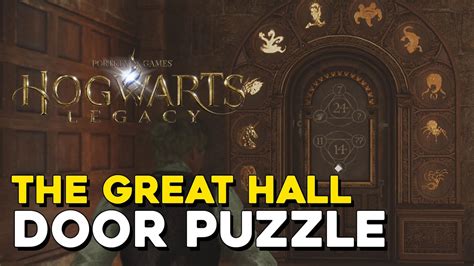 Hogwarts Legacy The Great Hall Door Puzzle Solution — 100% Guides