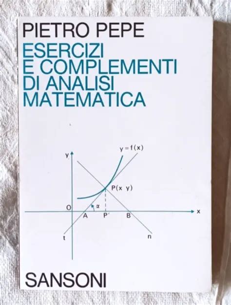 ESERCIZI E COMPLEMENTI Di Analisi Matematica Pietro Pepe Ed