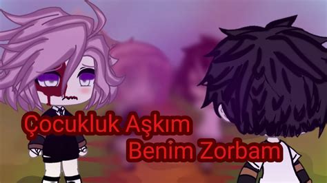 Çocukluk Aşkım Benim Zorbam Gacha life türkçe mini movie glmm