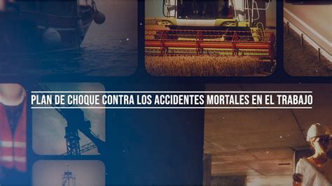 Plan De Choque Contra Los Accidentes Mortales En El Trabajo