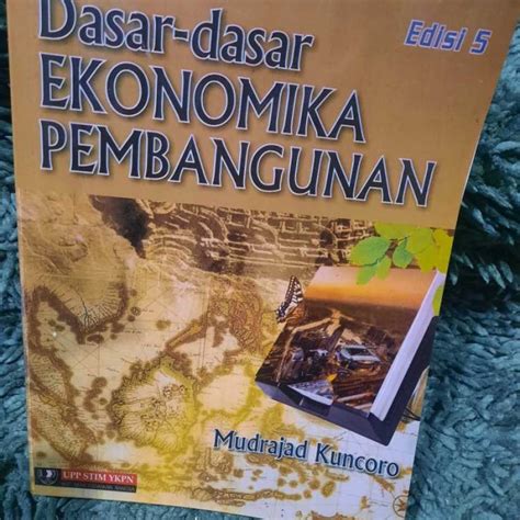 Promo Dasar Dasar Ekonomika Pembangunan Edisi 5 Mudrajad Kuncoro Diskon