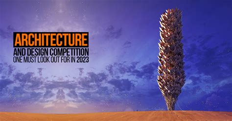 Architecture And Design Competition One Must Look Out For In 2023 RTF