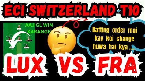 LUX Vs FRA Dream 11 Prediction LUX Vs FRA Prediction LUX Vs FRA Eci