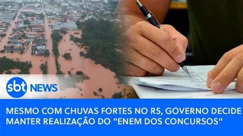 Mesmo Chuvas Fortes No Rs Governo Decide Manter Realiza O Do