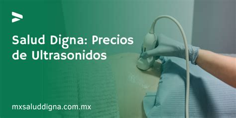 Salud Digna Precios De Ultrasonidos Salud Digna