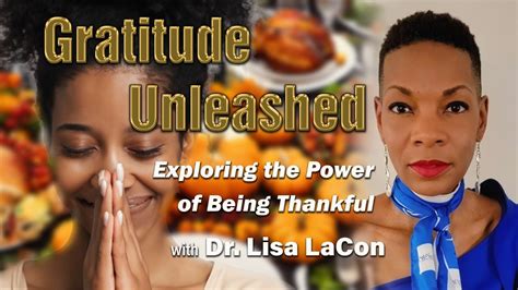 Gratitude Unleashed Exploring The Power Of Being Thankful Youtube