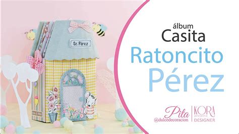 C Mo Hacer Una Casita Del Ratoncito P Rez Scrapbooking Kora Projects