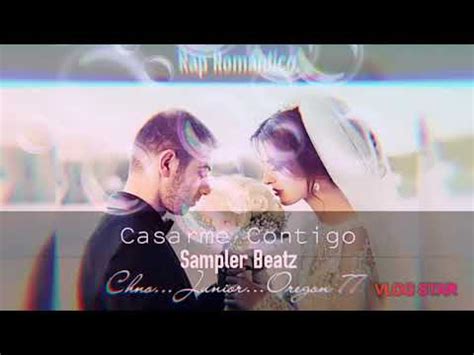 Junior Casarme Contigo Oregon Ft Chno Rap Rom Ntico Para