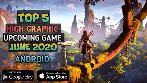 Top 5 High Graphic Upcoming Game June 2020 Android Ios Top