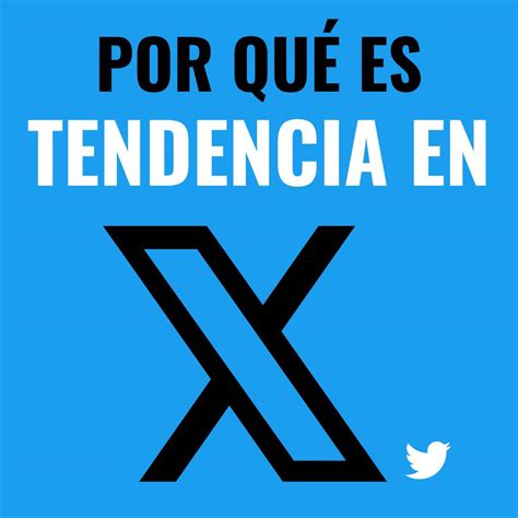 Por Qué Es Tendencia En X Martes 1322024 Top Tendencias