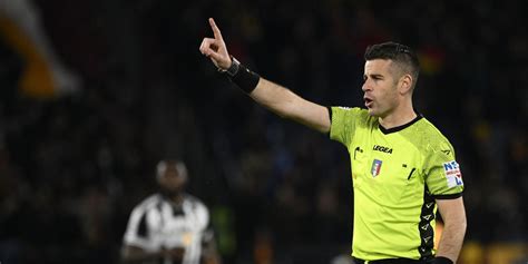 Arbitri Serie A Juve Lecce A Giua Napoli A Manganiello Roma C Orsato