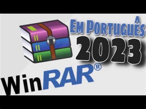 Como Baixar e Instalar o WINRAR em Portugues De Graça 2023 YouTube