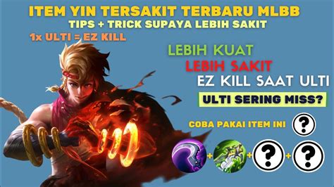 ITEM YIN TERSAKIT TERBARU MOBILE LEGENDS BUILD YIN AGAR DAMAGE SAKIT