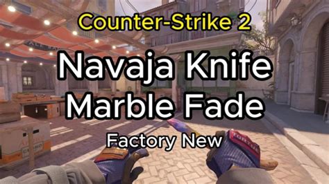 NAVAJA KNIFE Marble Fade 2024 Factory New FN Skin Showcase