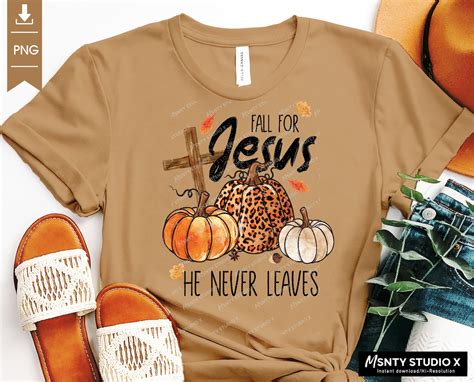 Fall For Jesus He Never Leaves Sublimation Fall For Jesus Etsy