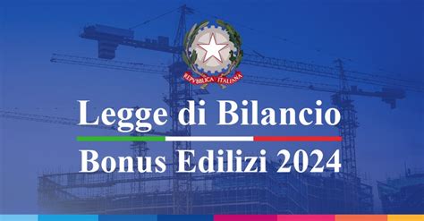 Bonus Edilizi 2024 Come Cambiano Con La Legge Di Bilancio LOGICAL SOFT