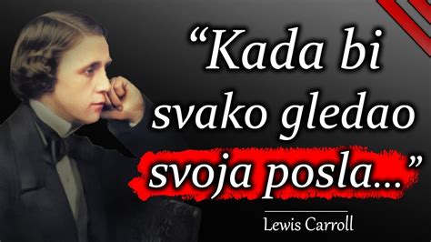 Lewis Carroll citati velikog književnika i fotografa autor Alisa u