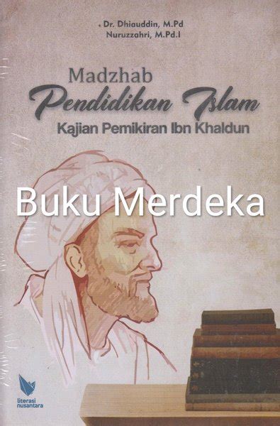 Jual Buku Madzhab Pendidikan Islam Kajian Pemikiran Ibn Khaldun