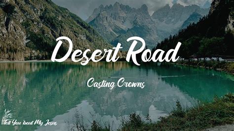 Casting Crowns Desert Road Lyrics Where You Lead Me I Will