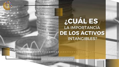 Cu L Es La Importancia De Los Activos Intangibles