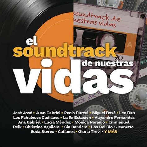 Various Artists El Soundtrack De Nuestras Vidas Lyrics And Songs