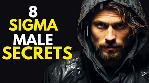 8 Secrets Sigma Males Use To Thrive Alone Youtube