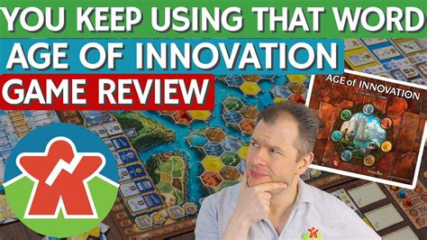 Age Of Innovation Board Game Review You Keep Using That Word