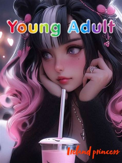 Read Young Adult - Irelandprincess - WebNovel