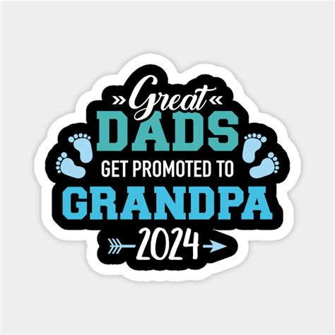 Great Dads Get Promoted To Grandpa Grandpa Magnet Teepublic