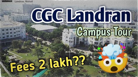 Exploring Cgc Landran Best College Cgc Campus Tour Hostel Fees