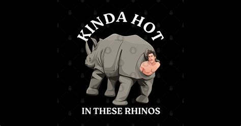 Kinda Hot In These Rhinos Ace Ventura Sticker TeePublic