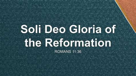 Soli Deo Gloria Of The Reformation Sermon By Sermon Research Assistant