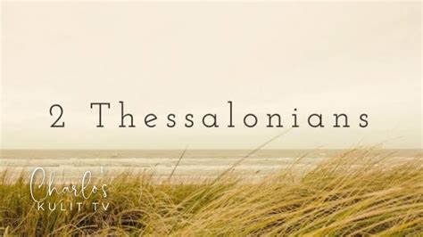 The Second Epistle Of Paul To The Thessalonians Youtube