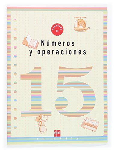 Cuaderno De N Meros Y Operaciones Primaria By Servio Carpintero